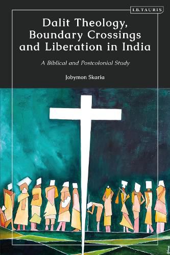 Cover image for Dalit Theology, Boundary Crossings and Liberation in India