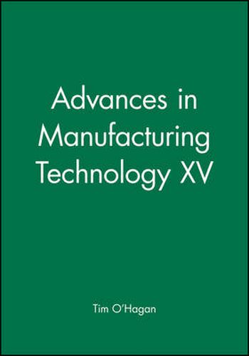Cover image for Advances in Manufacturing Technology XV: National Conference on Manufacturing Research 2001