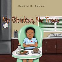 Cover image for No Chicken, No Trees