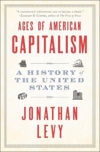 Cover image for Ages of American Capitalism: A History of the United States