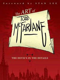 Cover image for The Art of Todd McFarlane: The Devil's in the Details