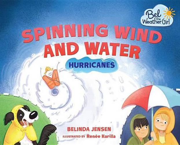 Cover image for Spinning Wind and Water: Hurricanes