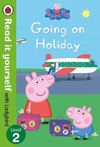 Cover image for Peppa Pig: Going on Holiday - Read it yourself with Ladybird Level 2