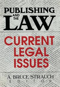 Cover image for Publishing and the Law: Current Legal Issues