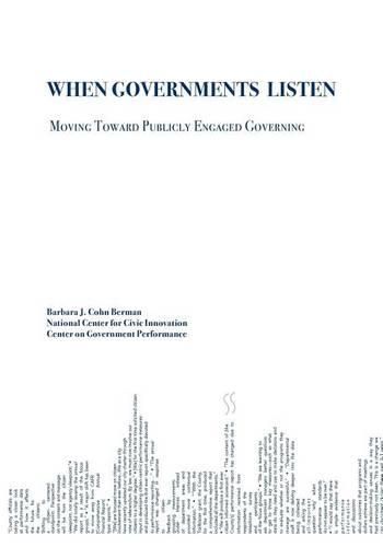 Cover image for When Governments Listen: Moving Toward Publicly Engaged Governing