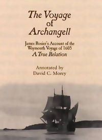 Cover image for The Voyage of Archangell: James Rosier's Account of the Weymouth Voyage of 1605