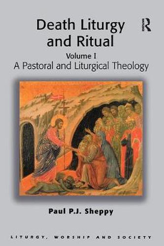 Cover image for Death Liturgy and Ritual: Volume I: A Pastoral and Liturgical Theology