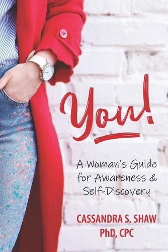 Cover image for You! A Woman's Guide for Awareness & Self-Discovery