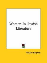 Cover image for Women in Jewish Literature