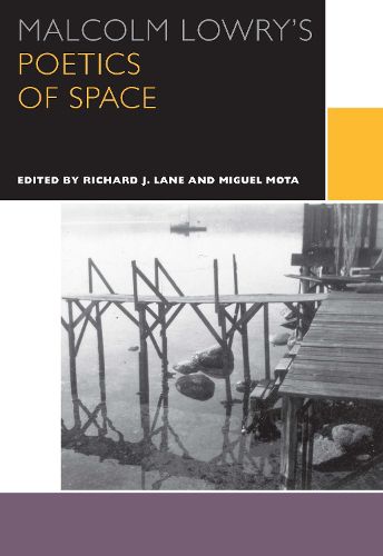 Cover image for Malcolm Lowry's Poetics of Space