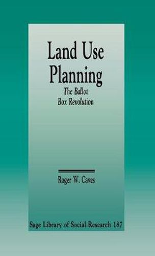 Cover image for Land Use Planning: The Ballot Box Revolution