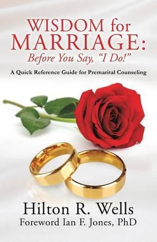 Cover image for Wisdom for Marriage: Before You Say, I Do!