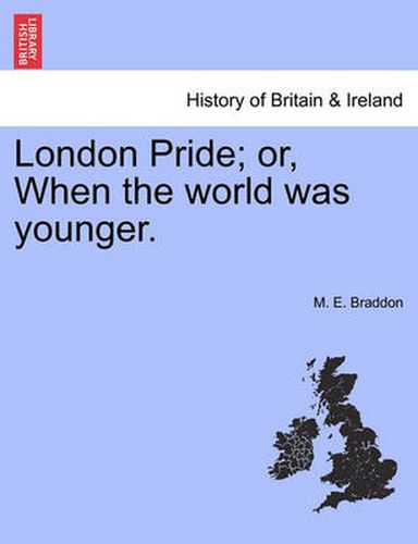 Cover image for London Pride; or, When the world was younger.