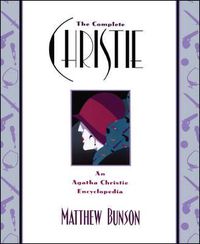 Cover image for The Complete Christie: An Agatha Christie Encyclopedia