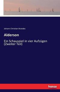 Cover image for Alderson: Ein Schauspiel in vier Aufzugen (Zweiter Teil)