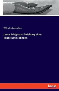 Cover image for Laura Bridgman: Erziehung einer Taubstumm-Blinden