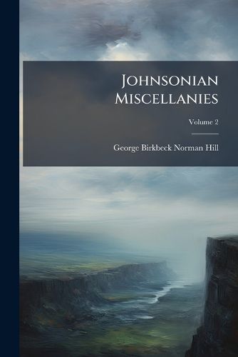 Cover image for Johnsonian Miscellanies, Volume 2