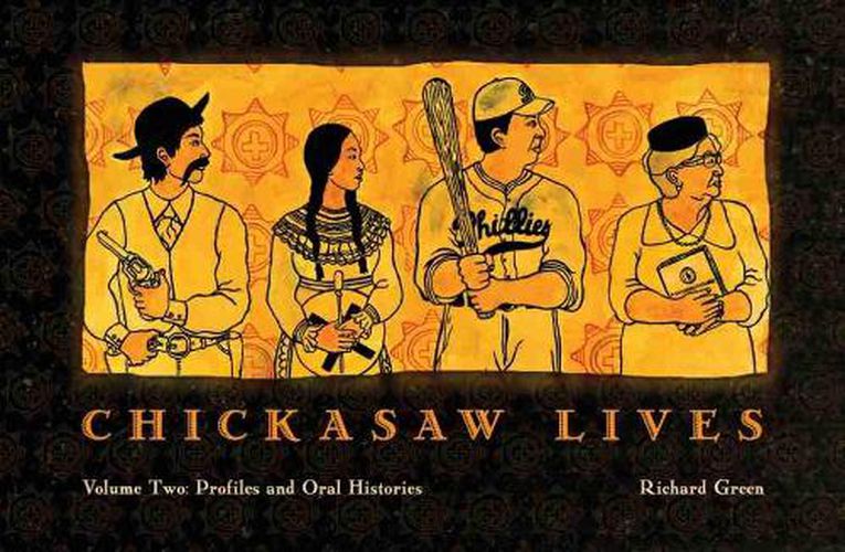 Chickasaw Lives: Profiles and Oral Histories