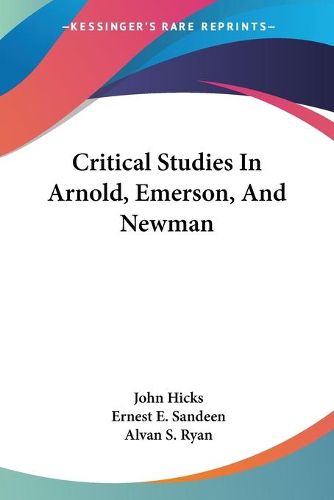 Cover image for Critical Studies in Arnold, Emerson, and Newman