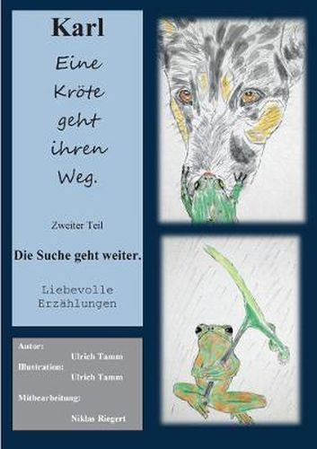 Cover image for Karl, eine Kroete geht ihren Weg. Zweiter Teil: Die Suche geht weiter