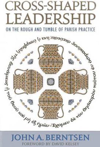 Cover image for Cross-Shaped Leadership: On the Rough and Tumble of Parish Practice