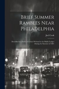 Cover image for Brief Summer Rambles Near Philadelphia