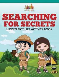 Cover image for Searching for Secrets: Hidden Pictures Activity Book