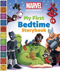 Cover image for Marvel Beginnings: My First Bedtime Storybook