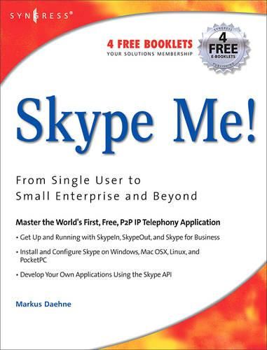 Cover image for Skype Me! From Single User to Small Enterprise and Beyond