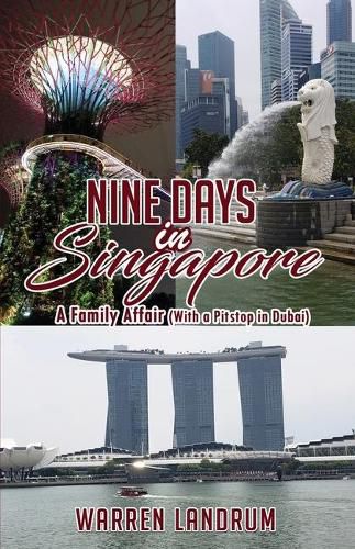 Cover image for Nine Days in Singapore: A Family Affair (With a Pitstop in Dubai)