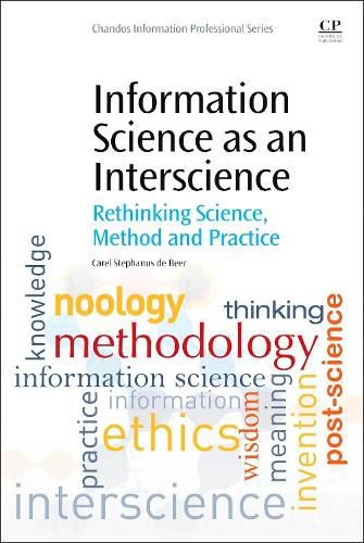 Cover image for Information Science as an Interscience: Rethinking Science, Method and Practice