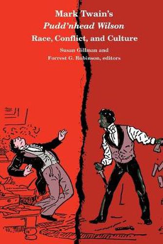 Mark Twain's Pudd'nhead Wilson: Race, Conflict and Culture