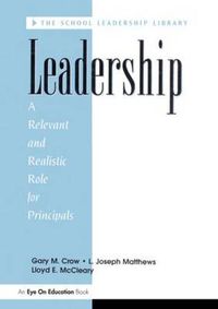 Cover image for Leadership: A Relevant and Realistic Role for Principals