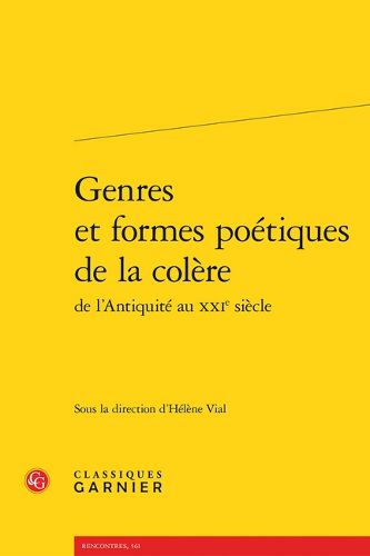 Cover image for Genres Et Formes Poetiques de la Colere de l'Antiquite Au Xxie Siecle