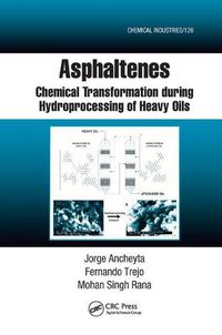 Cover image for Asphaltenes: Chemical Transformation during Hydroprocessing of Heavy Oils