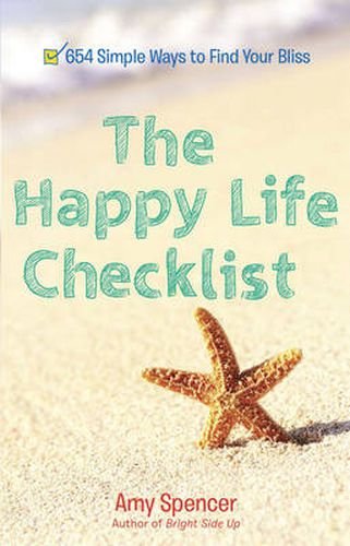 Cover image for Happy Life Checklist: 654 Simple Ways to Find Your Bliss