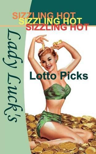 Cover image for Lady Luck's Sizzling Hot Lotto Picks