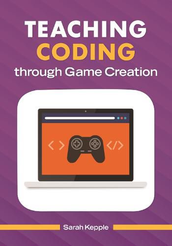 Cover image for Teaching Coding through Game Creation