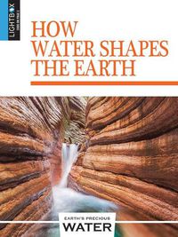 Cover image for How Water Shapes the Earth