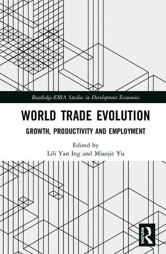 Cover image for World Trade Evolution: Growth, Productivity and Employment