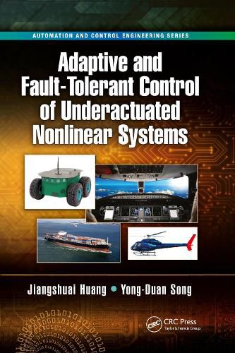 Cover image for Adaptive and Fault-Tolerant Control of Underactuated Nonlinear Systems