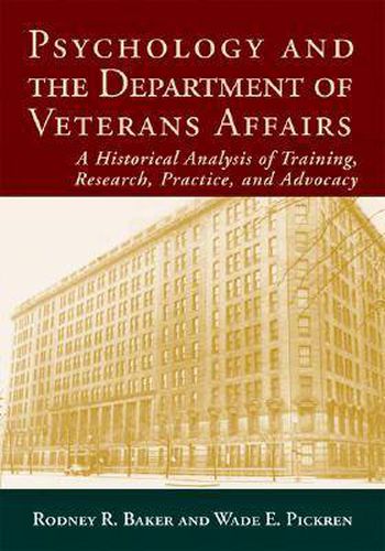 Cover image for Psychology and the Department of Veterans Affairs: A Historical Analysis of Training, Research, Practice, and Advocacy