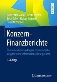 Cover image for Konzern-Finanzberichte: OEkonomische Grundlagen, regulatorische Vorgaben und Informationskonsequenzen