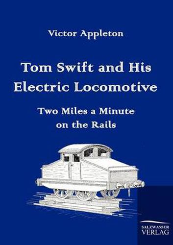 Cover image for Tom Swift and His Electric Locomotive