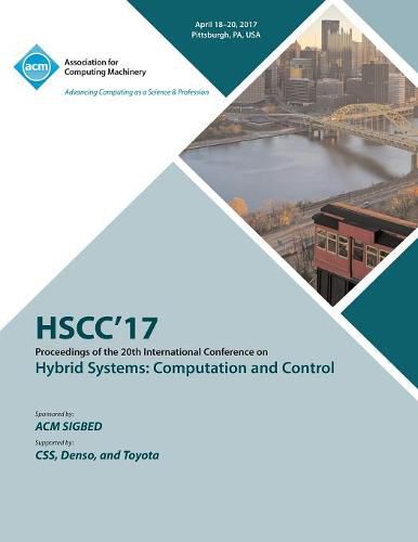 Cover image for HSCC 17 20th International Conference on Hybrid Systems: Computation and Control (part of CPS Week)