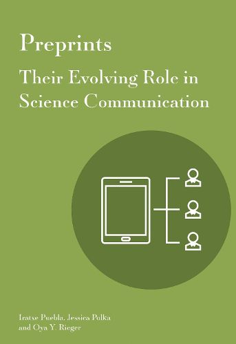 Cover image for Preprints: Their Evolving Role in Science Communication