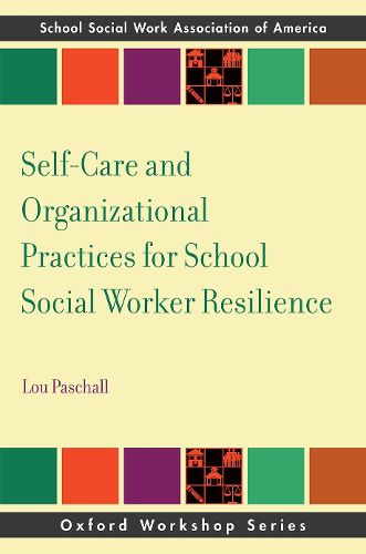Cover image for Self-Care and Organizational Practices for School Social Worker Resilience