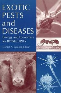 Cover image for Exotic Pests and Diseases: Biology and Economics for Biosecurity