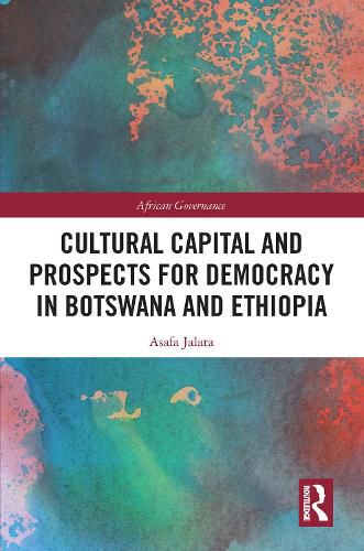 Cover image for Cultural Capital and Prospects for Democracy in Botswana and Ethiopia