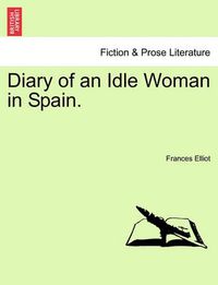 Cover image for Diary of an Idle Woman in Spain.